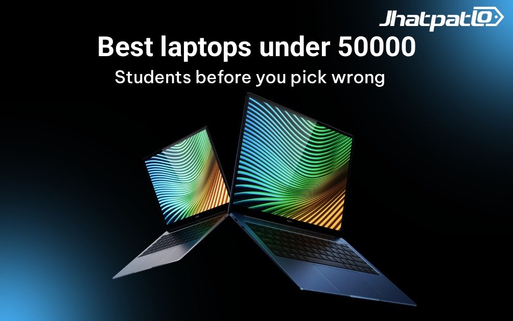  Best laptops under 50000 for students in 2026 that won’t feel outdated fast